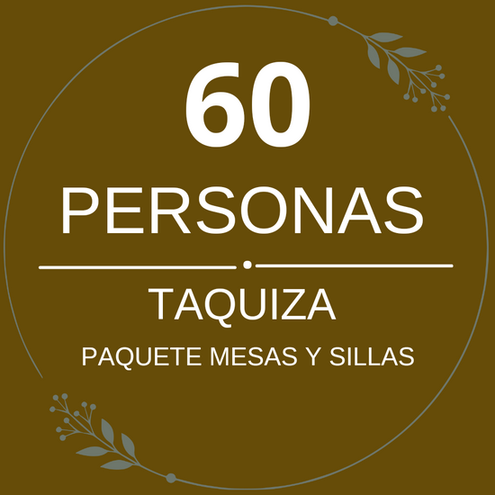 Paquete 60p Mesas y Sillas + Taquiza