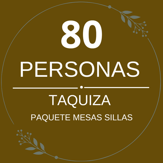 Paquete 80p Mesas y Sillas + Taquiza